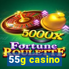 55g casino